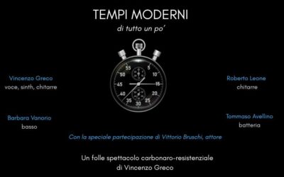 Tempi moderni. Spettacolo carbonaro-resistenziale